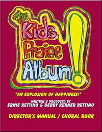 THE KIDS PRAISE ALBUM! "AN EXPLOSION OF HAPPINESS!" - DIRECTOR'S MANUAL