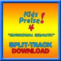 KIDS PRAISE! 4 "Singsational Servants!" -SPLIT-TRACK by Ernie Rettino & Debby Kerner Rettino