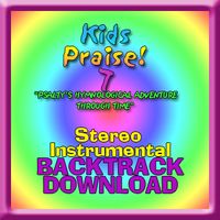 KIDS PRAISE! 7 "Psalty's Hymnological Adventure Through Time" STEREO INSTRUMENTAL BACKTRACK by Ernie Rettino & Debby Kerner Rettino