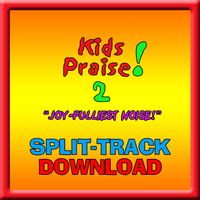 KIDS PRAISE! 2 "Joy-fulliest Noise!"  -SPLIT-TRACK by Ernie Rettino & Debby Kerner Rettino