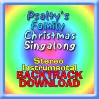 PSALTY'S FAMILY CHRISTMAS SINGALONG - STEREO INSTRUMENTAL BACKTRACK by Ernie Rettino & Debby Kerner Rettino