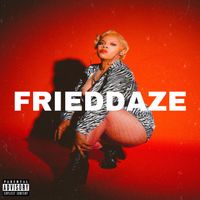 FriedDaze by Eva Rhymes