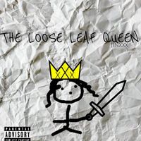 The Loose-Leaf Queen Jinxxx by Eva Rhymes