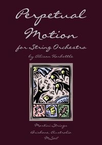 "Perpetual Motion" for String Orchestra, by Alison Harbottle - Grade 2