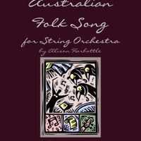 **NEW** "Fantasy on an Australian Folk Song", for String Orchestra by Alison Harbottle - Grade 3