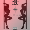 N.B "Put it on me" Single