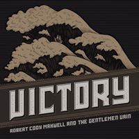 Victory by Robert Cody Maxwell and The Gentlemen Vain