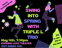 Swing Into Spring @ Barking Legs (Triple L Trio)