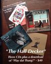 Holiday Package No. 2 - "The Hall Decker"