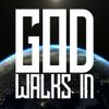 God Walks In (Song Download)