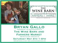 Bryan Gallo live at The Wine Barn & Farmers Market