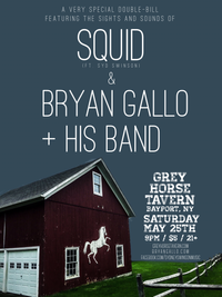 Bryan Gallo + his Band & Squid Live At The Grey Horse Tavern