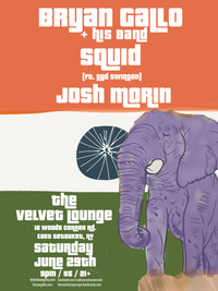 Bryan Gallo + his Band, Squid (ft Syd Swinson), Josh Morin Live at Velvet Lounge