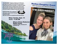 "I'm Grounded?"  Mother/Daughter event 