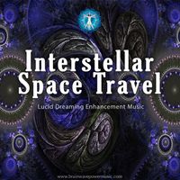 Interstellar Space Travel Lucid Dreaming by Brainwave Power Music