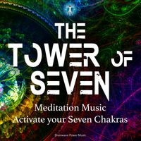 The Tower of Seven - Activate Your Chakras by Brainwave Power Music