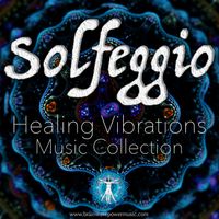 Solfeggio Healing Vibrations Music Collection by Brainwave Power Music
