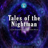 Tales of the Nightman Lucid Dreaming Music by Brainwave Power Music