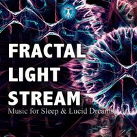 The Fractal Light Stream by Brainwave Power Music