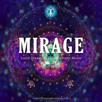 Mirage - Lucid Dreaming by Brainwave Power Music
