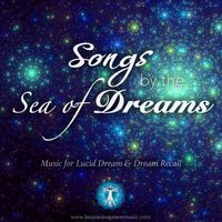 Songs By The Sea Of Dreams by Brainwave Power Music