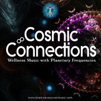 The Cosmic Connections Album by Brainwave Power Music
