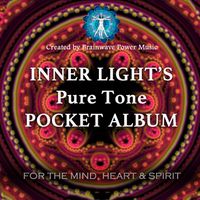 Inner Light's Pure Tone Pocket Album by Brainwave Power Music