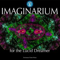Imaginarium - For the  Lucid Dreamer  by Brainwave Power Music