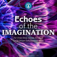 Echoes of the Imagination by Brainwave Power Music