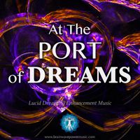 At The Port Of Dreams by Brainwave Power Music