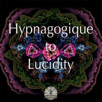 Hypnagogique to Lucidity by Brainwave Power Music