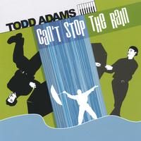 Can't Stop The Rain by Todd Adams