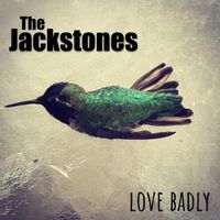 Love Badly by The Jackstones
