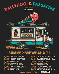 Summer Brewhaha '19 Passafire/Ballyhoo!/Kash'd Out