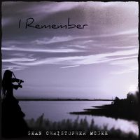 I Remember by Sean Christopher McGee