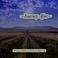 Journey Afar by SEAN CHRISTOPHER MCGEE