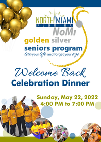 City of North Miami Golden Silver Seniors Welcome Back Dinner Celebration