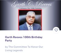Garth Reaves 100th Birthday Celebration!