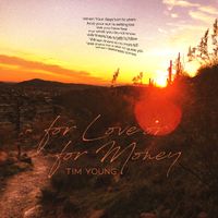 For Love Or For Money by Tim Young