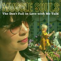 The Don't Fall in Love with Me Talk by Muscle Souls