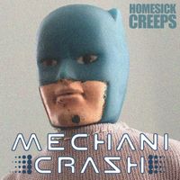 Homesick Creeps by MechaniCrash