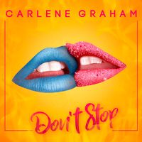 DONT STOP by CARLENE GRAHAM