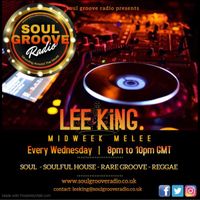 LIVE INTERVIEW: MIDWEEK MELEE WITH LEE KING ON SOUL GROOVE RADIO