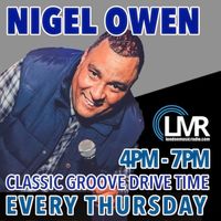LIVE INTERVIEW: THE CLASSIC GROOVE DRIVE TIME SHOW WITH NIGEL OWEN ON LONDON MUSIC RADIO