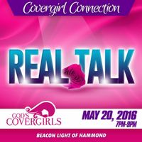 CoverGirls Connection "REAL TALK"