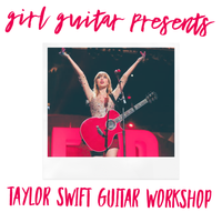 Taylor Swift Guitar Workshop