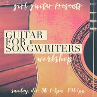 Guitar For Songwriters Workshop