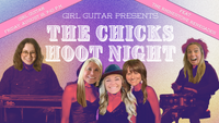 Girl Guitar Presents: The Chicks Hoot Night