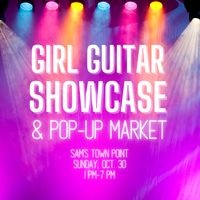 Girl Guitar Showcase & Pop-Up Market