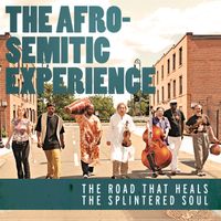 The Road That Heals the Splintered Soul by The Afro-Semitic Experience